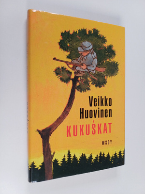 Veikko Huovinen : Kukuskat : moniaita kertomuksia ja paki...