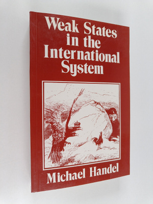 Michael I. Handel : Weak states in the international system