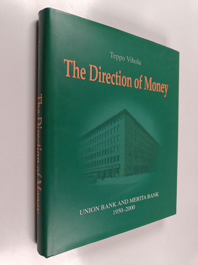 Teppo Vihola : The direction of money : Union Bank and Me...