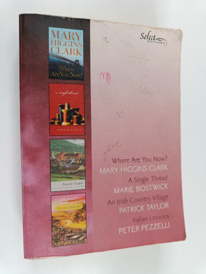 Mary Higgins Clark ym. : Where are you now? ; A single th...
