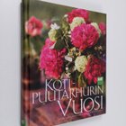 Paula Ritanen-Närhi : Kotipuutarhurin vuosi - pikkukuva 1