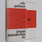 Erik Gullman : Jevgeni Dolmatovskin tie : runoja - pikkukuva 1