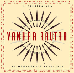 J. Karjalainen - Vanhaa Rautaa (CD)