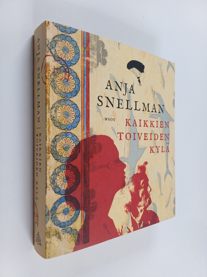 Anja Snellman : Kaikkien toiveiden kylä