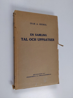 Ivar A. Heikel : En samling tal och uppsatser