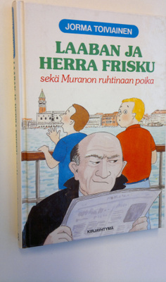 Jorma Toiviainen : Laaban ja herra Frisku sekä Muranon ru...
