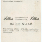 Purkkakuva Hellas Jäääkiekko-sarja n:o 135 ERKKI PARTANEN: - pikkukuva 2