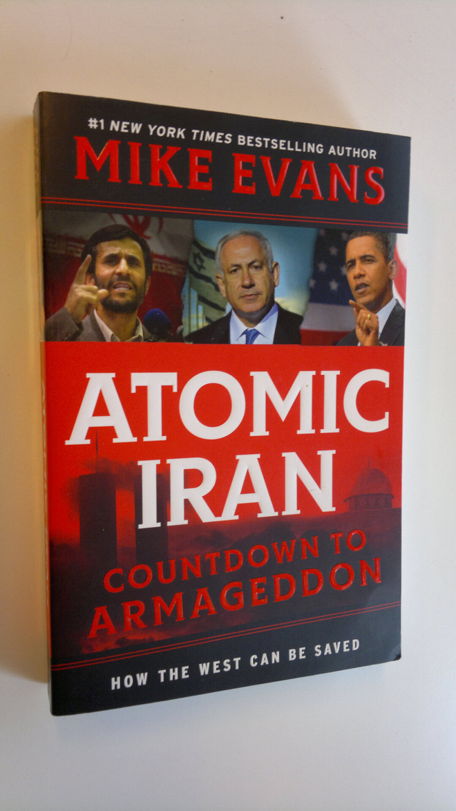 Mike Evans : Atomic Iran: Countdown to Armageddon, How th...