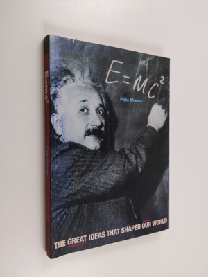 Pete Moore : E = mcp2s : the great ideas that shaped our ...