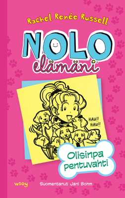 Rachel Renee Russell: Nolo elämäni 10 - Olisinpa pentuvahti