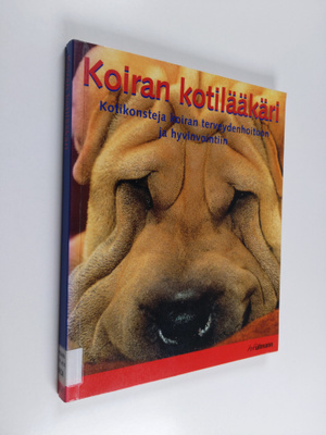 Matthew (toim.) Hoffman : Koiran kotilääkäri : kotikonste...