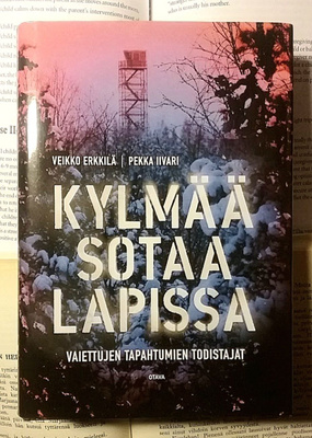 Veikko Erkkilä, Pekka Iivari - Kylmää sotaa Lapissa (sid.)