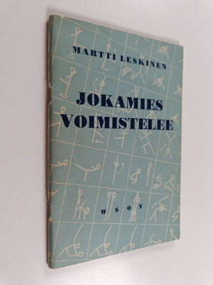 Martti Leskinen : Jokamies voimistelee
