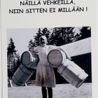 "...ja jos ei näillä vehkeillä..."KULKEMATON POSTIKORTTI - pikkukuva 1