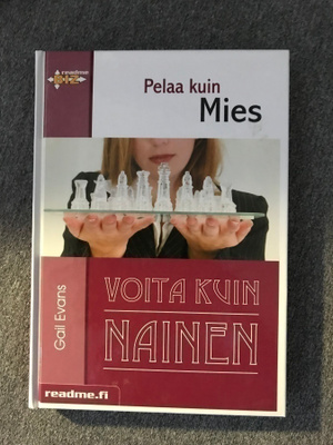 Gail Evans: PELAA KUIN MIES, VOITA KUIN NAINEN