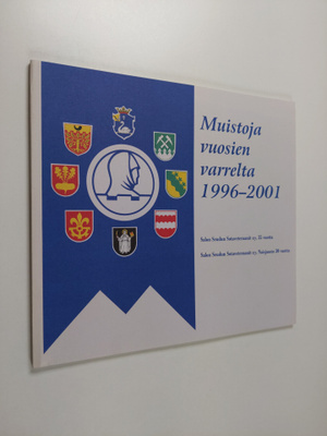 Muistoja vuosien varrelta 1996-2001 : Salon seudun sotave...