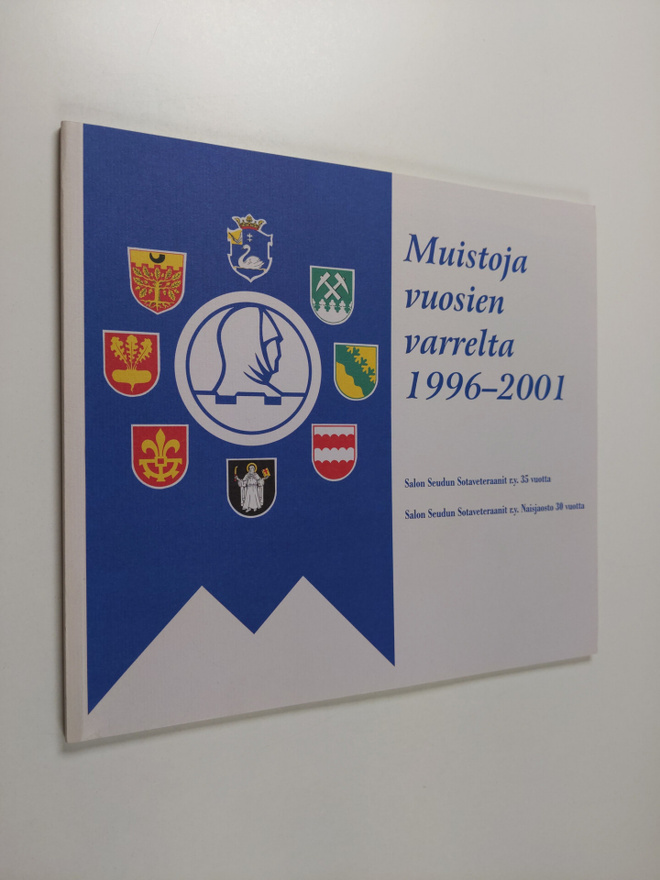 Muistoja vuosien varrelta 1996-2001 : Salon seudun sotave...