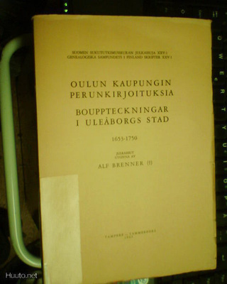 Alf Brenner OULUN KAUPUNGIN PERUNKIRJOITUKSIA 1653-1750