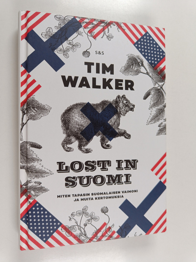 Tim Walker : Lost in Suomi : miten tapasin suomalaisen va...