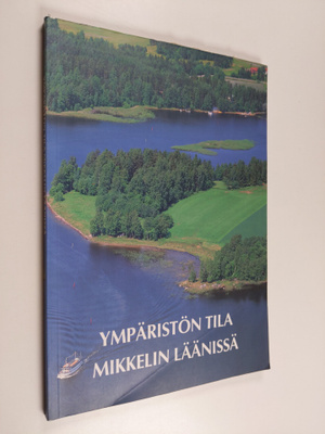 Ympäristön tila Mikkelin läänissä
