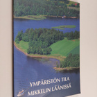 Ympäristön tila Mikkelin läänissä - pikkukuva 1
