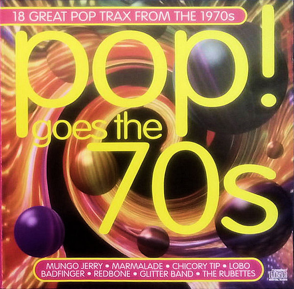 18 Great Pop Trax From The 1970s - Pop! Goes The 70s CD