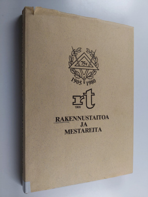 Rakennustaitoa ja mestareita - Rakennusmestarien ja raken...