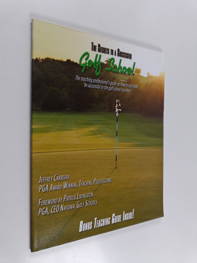 Jeff Carreira : The Secrets to a Successful Golf School :...