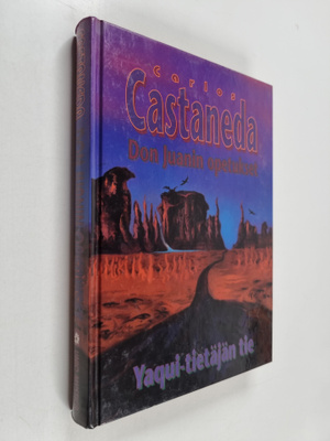 Carlos Castaneda : Don Juanin opetukset : Yaqui-tietäjän tie