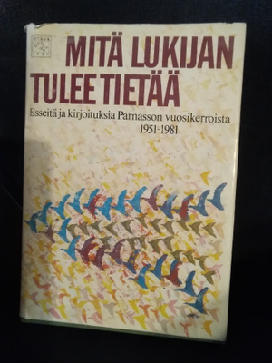 Mitä lukijan tulee tietää -esseitä ja kirjoituksia-