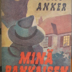 Jens Anker: Minä rankaisen, Mantere 1947. 220 s. - pikkukuva 1