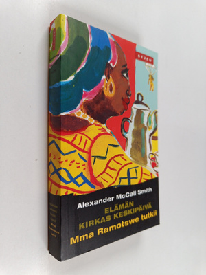 Alexander McCall Smith : Elämän kirkas keskipäivä
