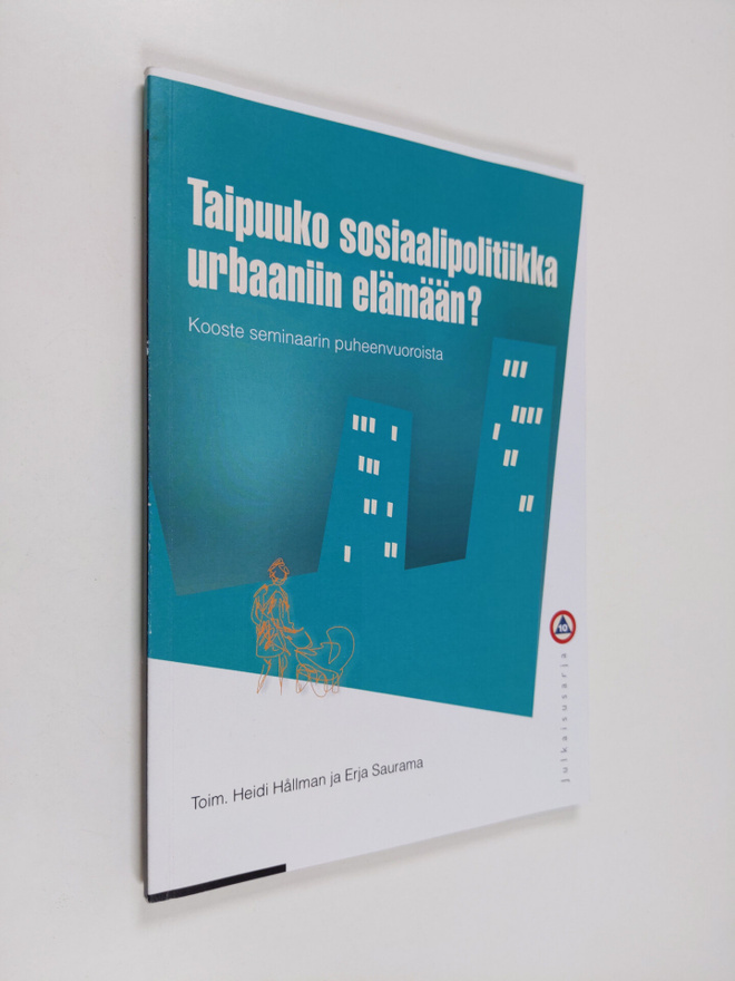 Taipuuko sosiaalipolitiikka urbaaniin elämään? : kooste s...