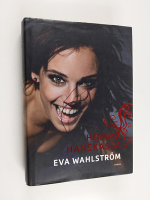 Eva Wahlström : Homma hanskassa