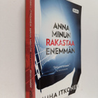 Juha Itkonen : Anna minun rakastaa enemmän - pikkukuva 1