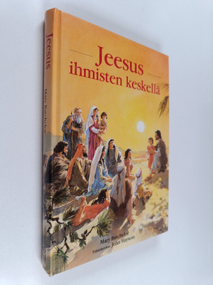 Mary Batchelor : Jeesus ihmisten keskellä