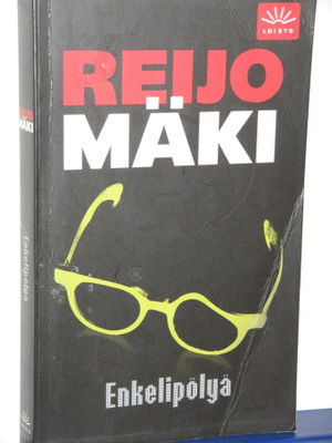 Reijo Mäki : ENKELIPÖLYÄ