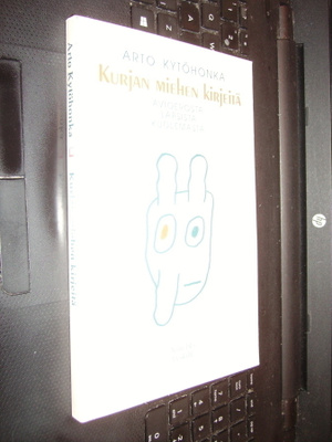 Arto Kytöhonka : Kurjan miehen kirjeitä ( OMISTEKIRJOITUS )