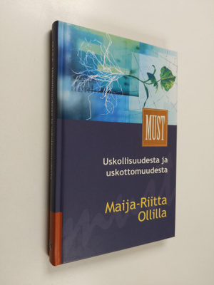 Maija-Riitta Ollila : Uskollisuudesta ja uskottomuudesta
