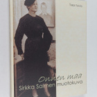 Tarja Toivio : Onnen maa : sirkka salmen muotokuva - pikkukuva 1