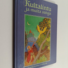 Rudolf Koivu : Kultalintu ja muita satuja : Rudolf Koivun... - pikkukuva 1