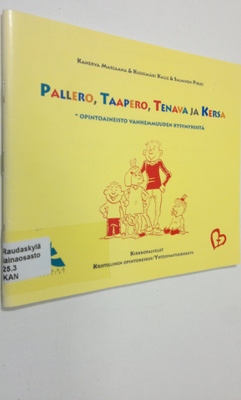 Marjaana Kanerva : Pallero, Taapero, Tenava ja Kersa : o...
