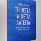 Seikko Eskola : Tiedettä, taidetta, aatetta : Suomen kult... - pikkukuva 1