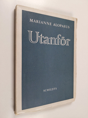 Marianne Alopaeus : Utanför