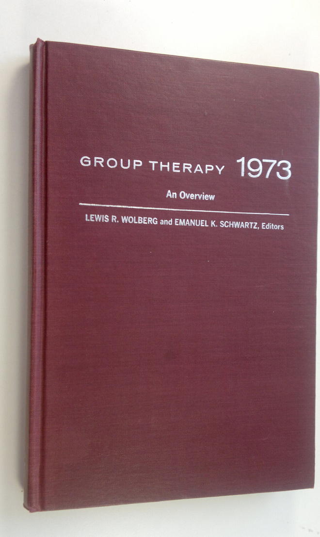 Lewis R. Ym. Wolberg : Group Therapy 1973 : An Overview