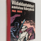 Paul White : Viidakkotohtori aavistaa ikävyyksiä - pikkukuva 1