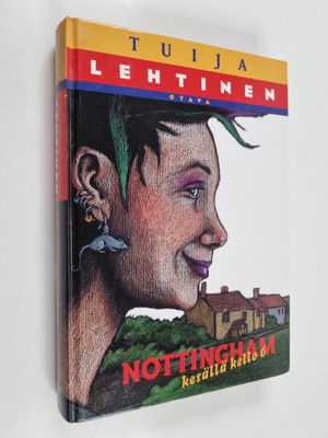 Tuija Lehtinen : Nottingham kesällä kello 6