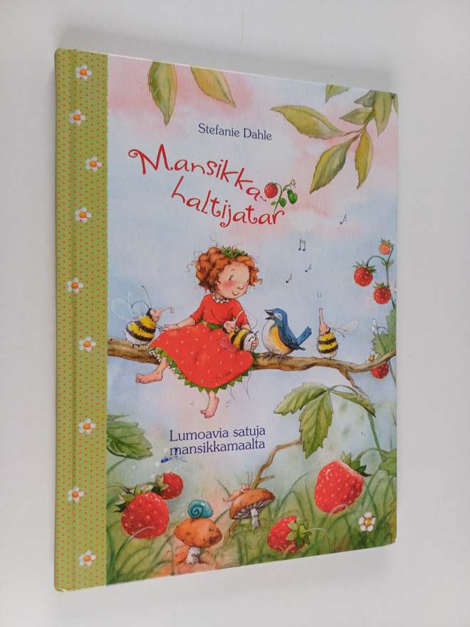Stefanie Dahle : Mansikkahaltijatar : lumoavia satuja man...