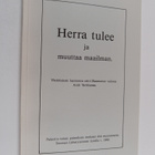 Antti Tarkkanen : Herra tulee ja muuttaa maailman - yhdek... - pikkukuva 1