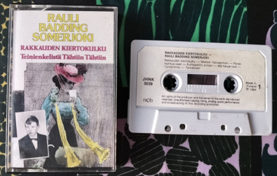 RAULI BADDING SOMERJOKI -RAKKAUDEN KIERTOKULKU-Kasetti